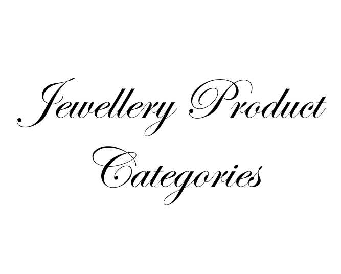 Jewellery Product Categories